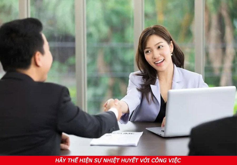 Thể hiện sự nhiệt huyết với công việc ứng tuyển